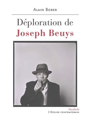 Déploration de Joseph Beuys - Alain Borer