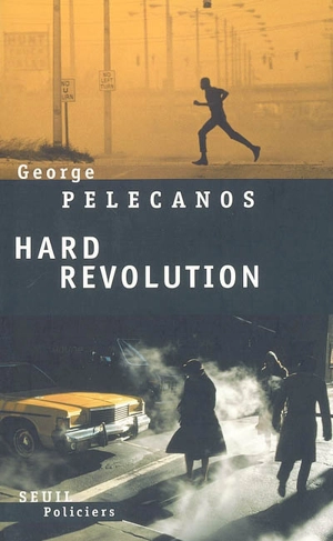 Hard revolution - George P. Pelecanos
