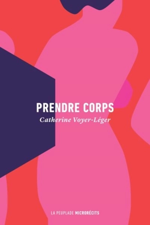 Prendre corps - Catherine Voyer-Léger