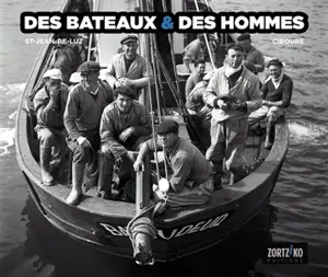 Des bateaux & des hommes : St-Jean-de-Luz, Ciboure - Jean Velez