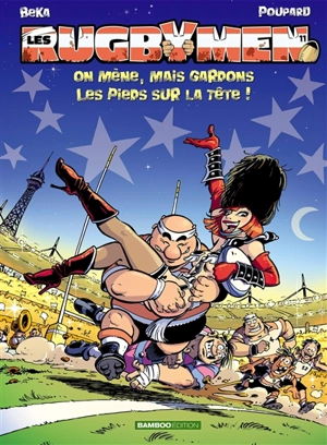 Les rugbymen. Vol. 11. On mène, mais gardons les pieds sur la tête ! - Béka