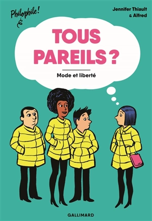 Tous pareils ? : mode et liberté - Jennifer Thiault