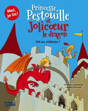 Princesse Pestouille et Jolicoeur le dragon. Vol. 6. Vol au château ! - Orianne Lallemand