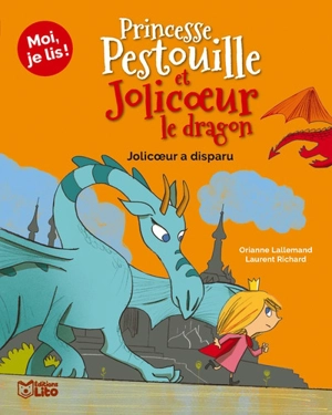 Princesse Pestouille et Jolicoeur le dragon. Vol. 5. Jolicoeur a disparu - Orianne Lallemand