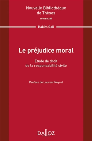 Le préjudice moral : étude de droit de la responsabilité civile - Hakim Gali
