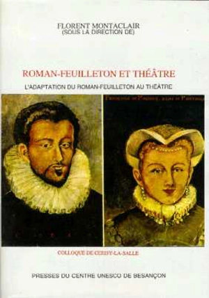 L'adaptation du roman feuilleton au théâtre : colloque de Cerisy-la-Salle (17-23 août 1998) - Centre culturel international (Cerisy-la-Salle, Manche). Colloque (1998)