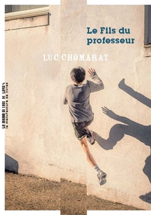 Le fils du professeur - Luc Chomarat