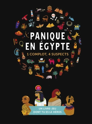 Panique en Egypte : 1 complot, 4 suspects - Camille Gautier