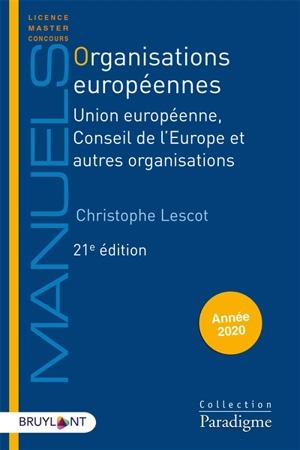 Organisations européennes : Union européenne, Conseil de l'Europe et autres organisations : année 2020 - Christophe Lescot