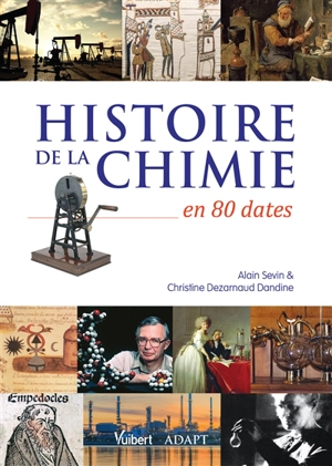 Histoire de la chimie en 80 dates - Alain Sevin