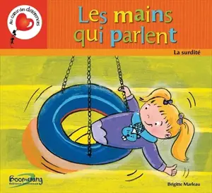 Les mains qui parlent - Brigitte Marleau