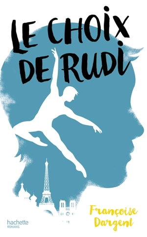 Le choix de Rudi - Françoise Dargent