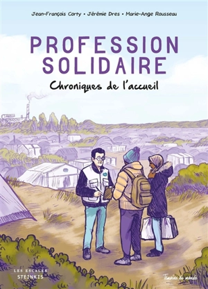 Profession solidaire : chroniques de l'accueil - Jean-François Corty