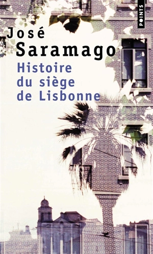 Histoire du siège de Lisbonne - José Saramago