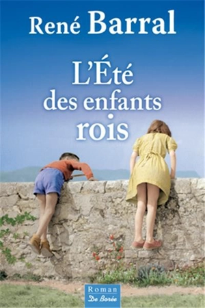 L'été des enfants rois - René Barral