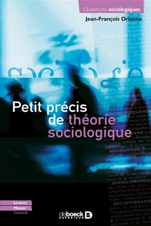 Petit précis de théorie sociologique - Jean-François Orianne