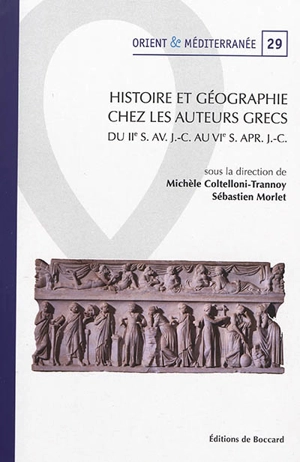 Histoire et géographie chez les auteurs grecs : du IIe s. av. J.-C. au VIe s. apr. J.-C.