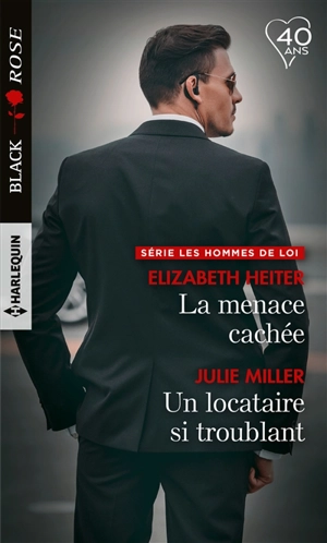 La menace cachée. Un locataire si troublant : les hommes de loi - Elizabeth Heiter