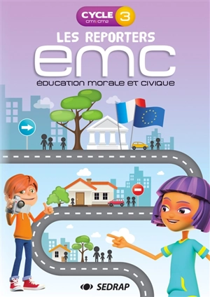 Les reporters EMC, cycle 3 CM1-CM2 : éducation morale et civique - Maud Letellier