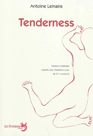 Tenderness : d'après Lady Chatterley's lover de D. H. Lawrence - Antoine Lemaire