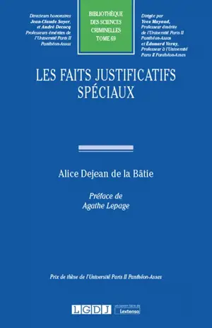 Les faits justificatifs spéciaux - Alice Dejean de La Bâtie