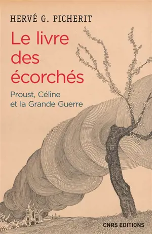 Le livre des écorchés : Proust, Céline et la Grande Guerre - Hervé Picherit