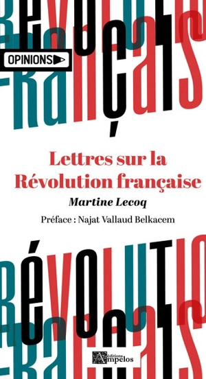 Lettres sur la Révolution française - Martine Lecoq
