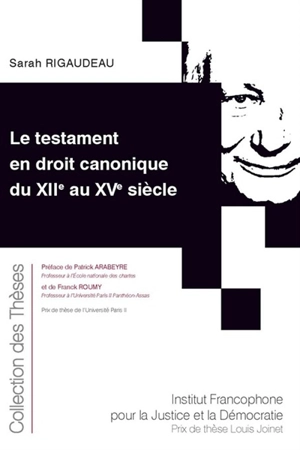 Le testament en droit canonique du XIIe au XVe siècle - Sarah Rigaudeau