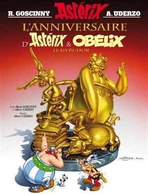 Une aventure d'Astérix. Vol. 34. L'anniversaire d'Astérix & Obélix : le livre d'or - René Goscinny