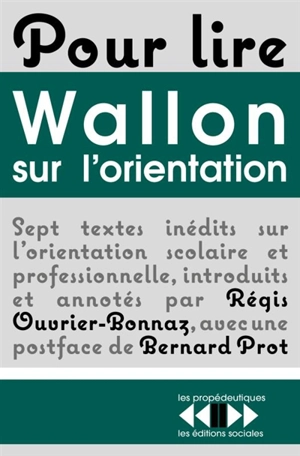 Pour lire Wallon sur l'orientation - Régis Ouvrier-Bonnaz