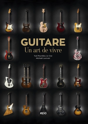Guitare : un art de vivre - Michaël Levivier