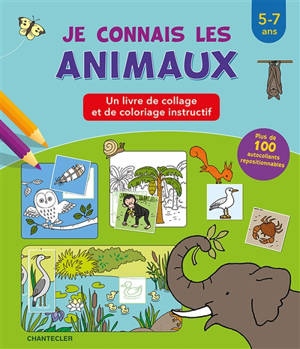 Je connais les animaux : un livre de collage et de coloriage instructif : 5-7 ans - Anita Engelen