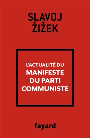 L'actualité du Manifeste du Parti communiste - Slavoj Zizek