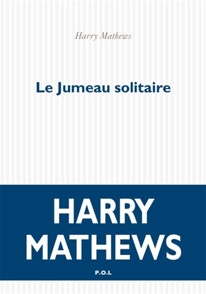 Le jumeau solitaire - Harry Mathews