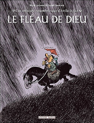 Le fléau de Dieu : une aventure rocambolesque d'Attila le Hun - Manu Larcenet