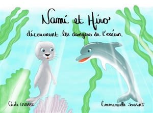 Nami et Hiro découvrent les dangers de l'océan - Cécile Lamare