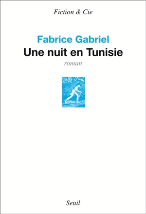 Une nuit en Tunisie - Fabrice Gabriel