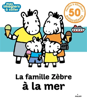 La famille zèbre à la mer - Etsuko Watanabe