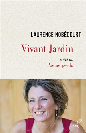 Vivant jardin. Poème perdu - Laurence Nobécourt