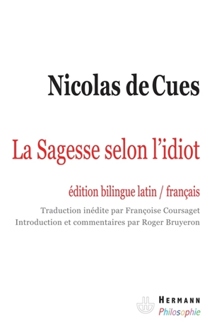 La sagesse selon l'idiot - Nicolas de Cusa