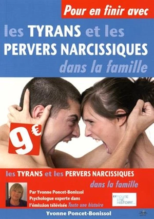 Pour en finir avec les tyrans et les pervers narcissiques dans la famille - Yvonne Poncet-Bonissol