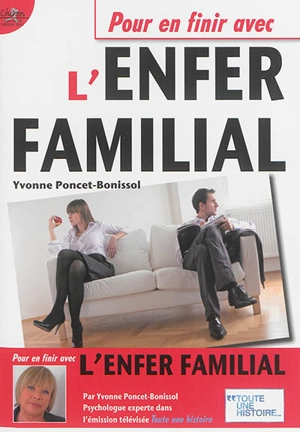 Pour en finir avec l'enfer familial - Yvonne Poncet-Bonissol