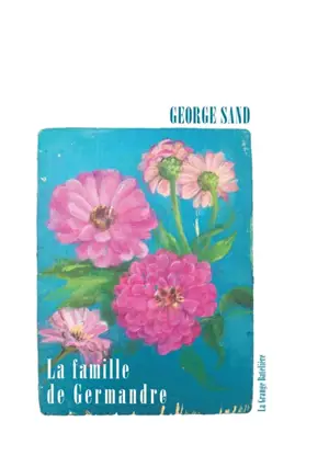 La famille de Germandre - George Sand