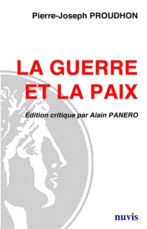 La guerre et la paix - Pierre-Joseph Proudhon