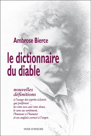 Le dictionnaire du diable : nouvelles définitions - Ambrose Bierce