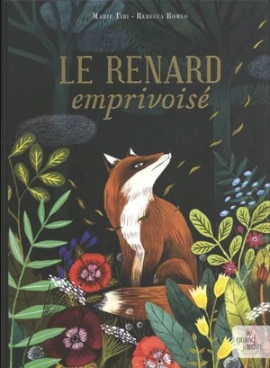 Le renard emprivoisé - Marie Tibi