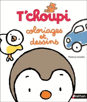 T'choupi : coloriages et dessins - Thierry Courtin