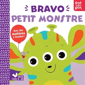 Bravo petit monstre - Pat-a-cake