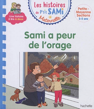 Sami a peur de l'orage : petite, moyenne sections, 3-5 ans - Sophie de Mullenheim