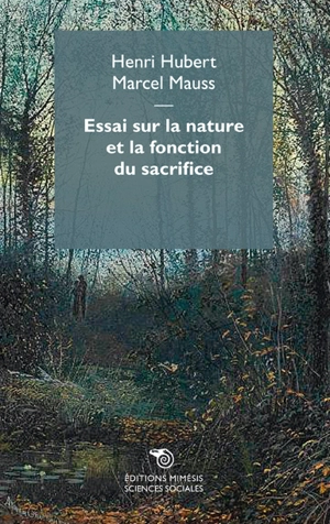 Essai sur la nature et la fonction du sacrifice - Henri Hubert